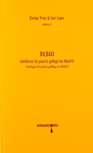 Bilbao antoloxía de poesía galega en Madrid