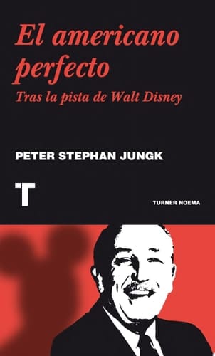 El americano perfecto Tras la pista de Walt Disney