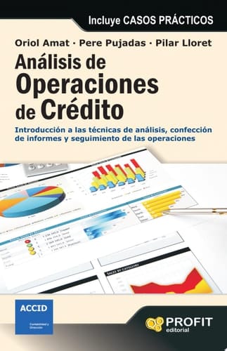 Análisis de operaciones de crédito Introducción a las técnicas de análisis, confección de informes y seguimiento de