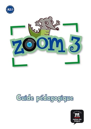 Zoom 3 A2.1 Guide pédagogique