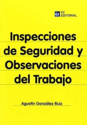 Inspecciones de seguridad y observaciones de trabajo