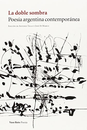 La doble sombra poesía argentina contemporánea