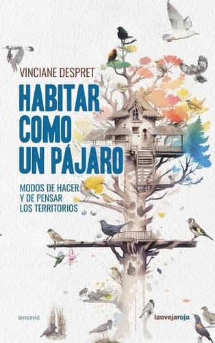 Habitar como un pájaro modos de hacer y de pensar los territorios