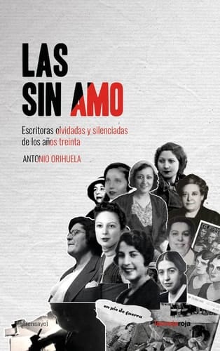 Las sin amo escritoras olvidadas y silenciadas de los años treinta