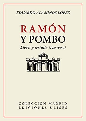 Ramón y pombo libros y tertulia (1915-1957)