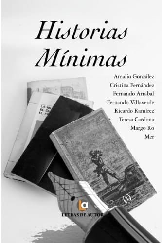 Historias mínimas antología del taller de creación literaria del C.C. Fernando Lázaro Carreter impartido por el escritor Juan Carlos Chirinos