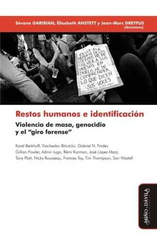 Restos humanos e identificación : violencia de masa, genocidio y el "giro forense"