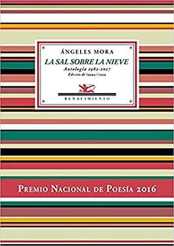 La sal sobre la nieve antología poética 1982-2017