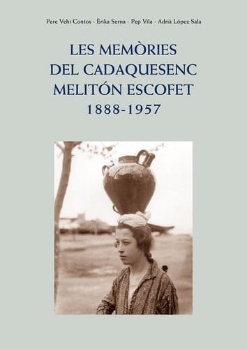 Les memòries del cadaquesenc Melitón Escofet. 1888-1957