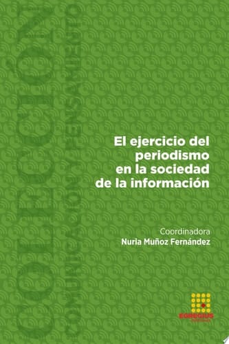 El ejercicio del periodismo en la sociedad de la información