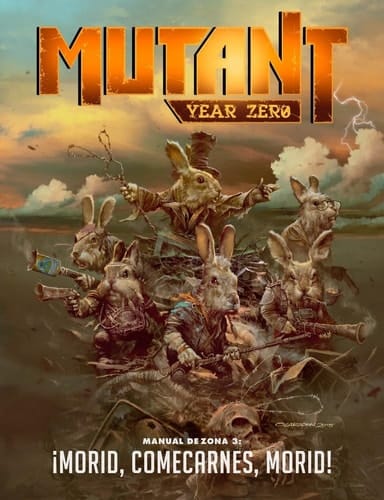 Mutant year zero Manual de zona 3, ¡Morid, comecarnes, morid!