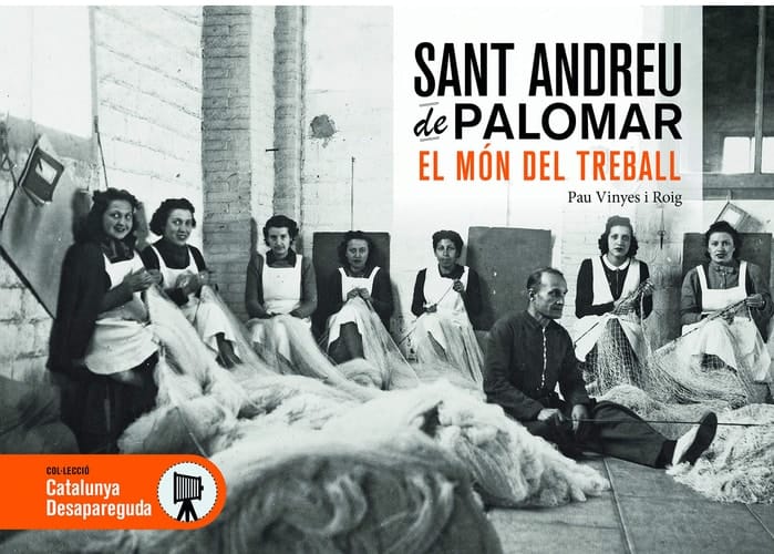 Sant Andreu de Palomar el món del treballcPau Vinyes i Roig