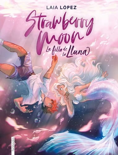 Strawberry moon la filla de la Lluna
