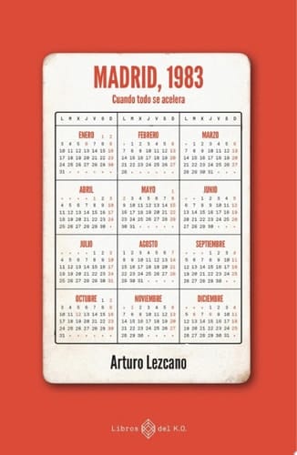 MADRID, 1983 Cuando todo se acelera