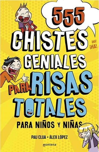 555 chistes geniales para risas totales Libro de chistes para niños y niñas