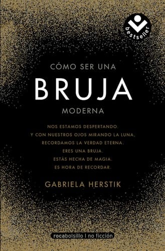 Cómo ser una bruja moderna / Inner Witch. A Modern Guide to the Ancient Craft
