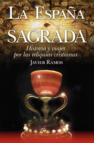 La España sagrada historia y viajes por las reliquias cristianas