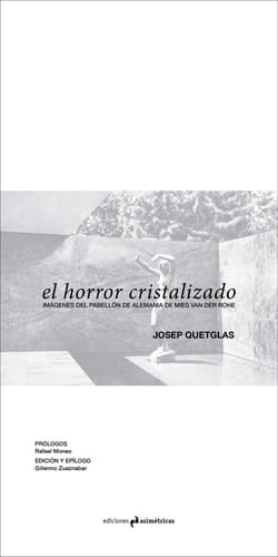 El horror cristalizado imágenes del Pabellón de Alemania de Mies van der Rohe