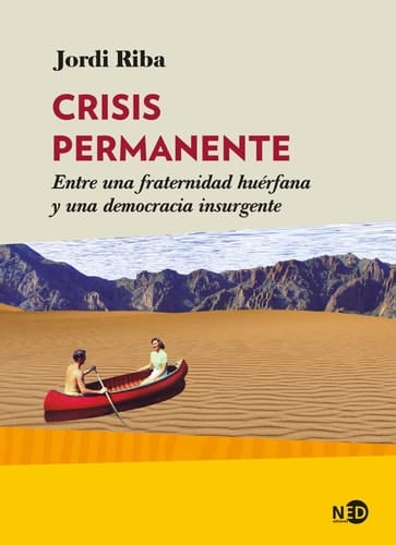 Crisis permanente entre una fraternidad huérfana y una democracia insurgente