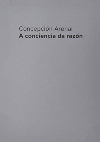 Concepción Arenal a conciencia da razón