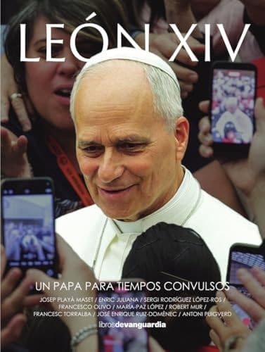 León XIV: Un papa para tiempos convulsos