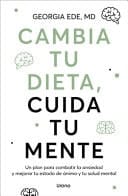 Cambia Tu Dieta, Cambia Tu Mente
