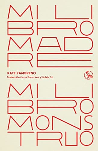 Mi libro madre, mi libro monstruo: Mi libro madre, mi libro monstruo