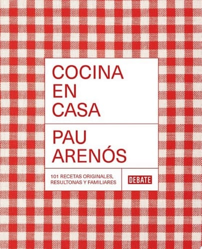 Cocina en casa 101 recetas originales, resultonas y familiares