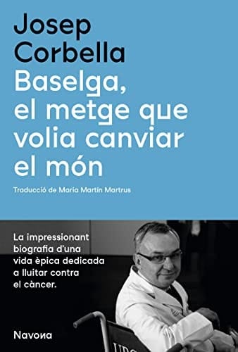 Baselga, el metge que volia a canviar el món