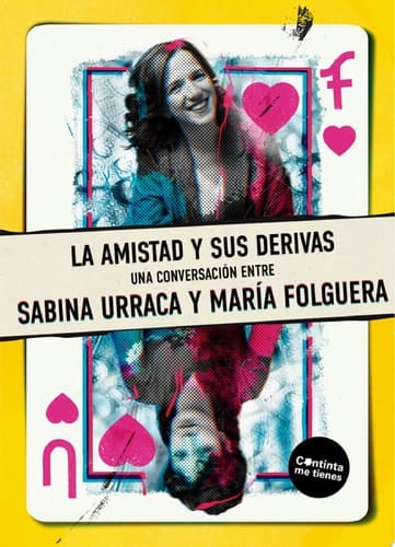 La amistad y sus derivas Una conversación entre Sabina Urraca y María Folguera