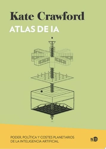 Atlas de IA Poder, política y costes planetarios de la inteligencia artificial