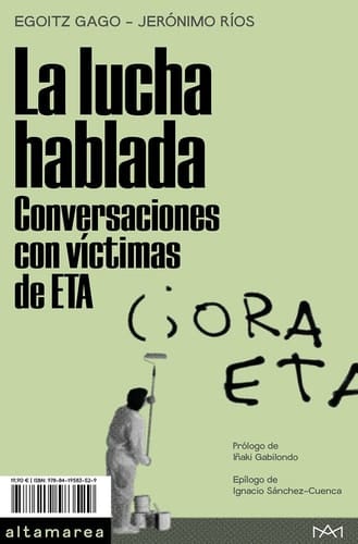 La lucha hablada conversaciones con víctimas de ETA