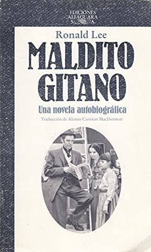 Maldito Gitano Una Novela Autobiográfica