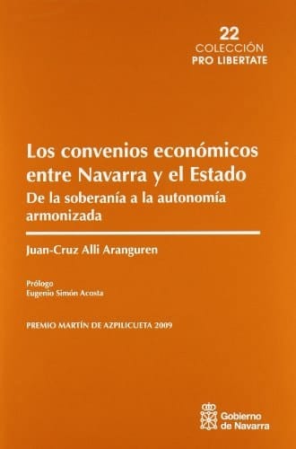 Los convenios económicos entre Navarra y el Estado de la soberanía a la autonomía armonizada
