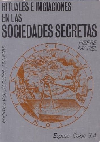 Rituales e Iniciaciones en Las Sociedades Secretas