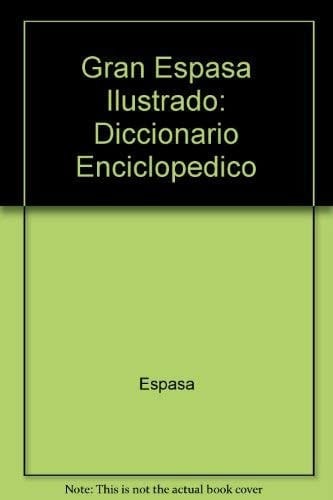 Gran Espasa Ilustrado Diccionario Enciclopedico