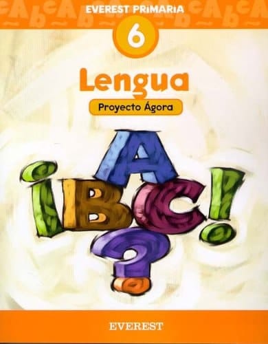 Lengua 6o Primaria. Proyecto Ágora Educación primaria. Proyecto Ágora.