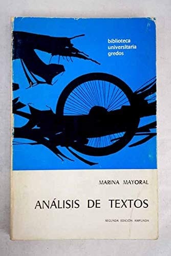 Análisis de textos: Poesía y prosa españolas (Biblioteca universitaria Gredos. I, Manuales) (Spanish Edition)