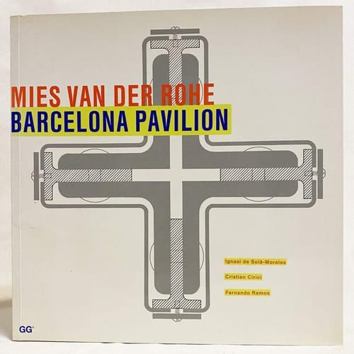 Mies Van Der Rohe: Barcelona Pavilion