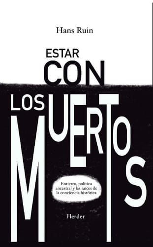 ESTAR CON LOS MUERTOS/ BEING WITH THE DEAD.