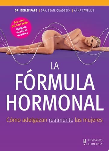 La hórmula hormonal Cómo adelgazan realmente las mujeres
