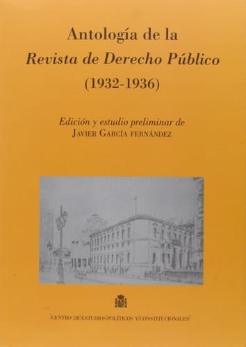 Antología de la Revista de Derecho Público (1932-1936)