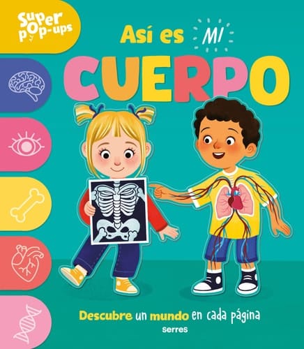 Súper Pop-ups - Así es mi cuerpo: Descubre un mundo en cada página