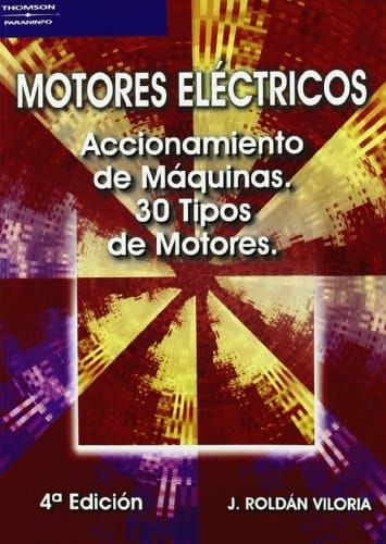 Motores eléctricos accionamiento de máquinas. 30 tipos de motores