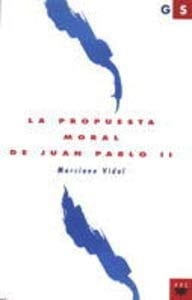 La propuesta moral de Juan Pablo II comentario teológico-moral de la encíclica Veritatis Splendor
