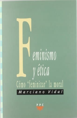 Feminismo y ética cómo "feminizar" la moral