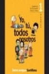 CUADERNO EDUCACIÓN MORAL Y CÍVICA. YO, TÚ, TODOS NOSOTROS 1 Ed. 2000
