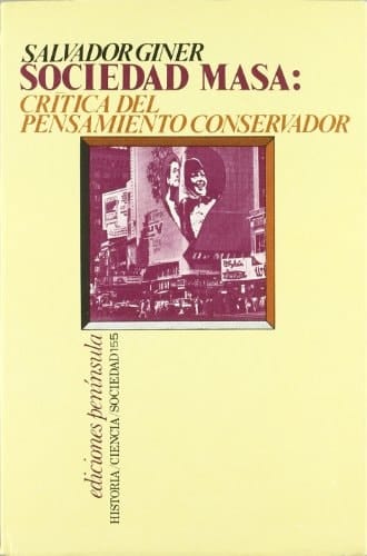 Sociedad masa crítica del pensamiento conservador