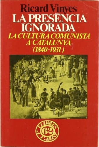 La presència ignorada la cultura comunista a Catalunya, 1840-1931