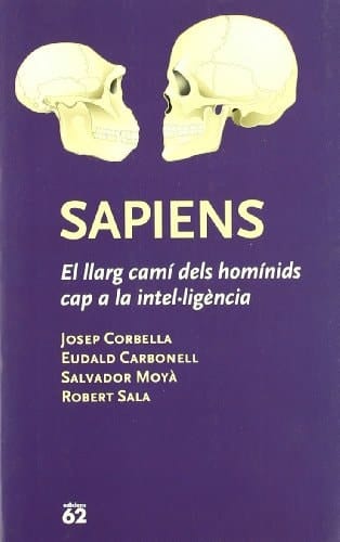 Sapiens el llarg camí dels homínids cap a la intel·ligència